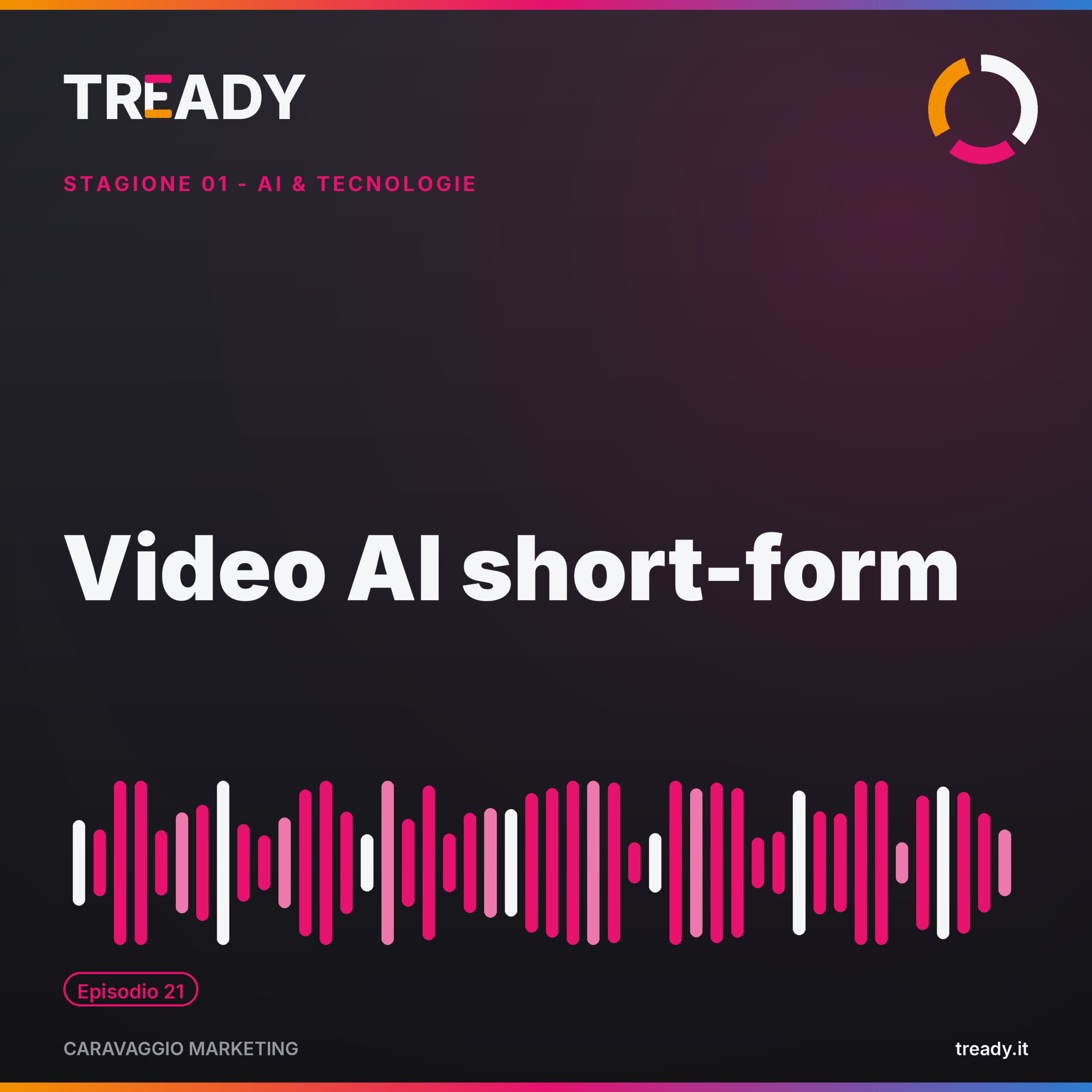 Copertina episodio Video AI short-form — podcast Caravaggio Marketing by Tready