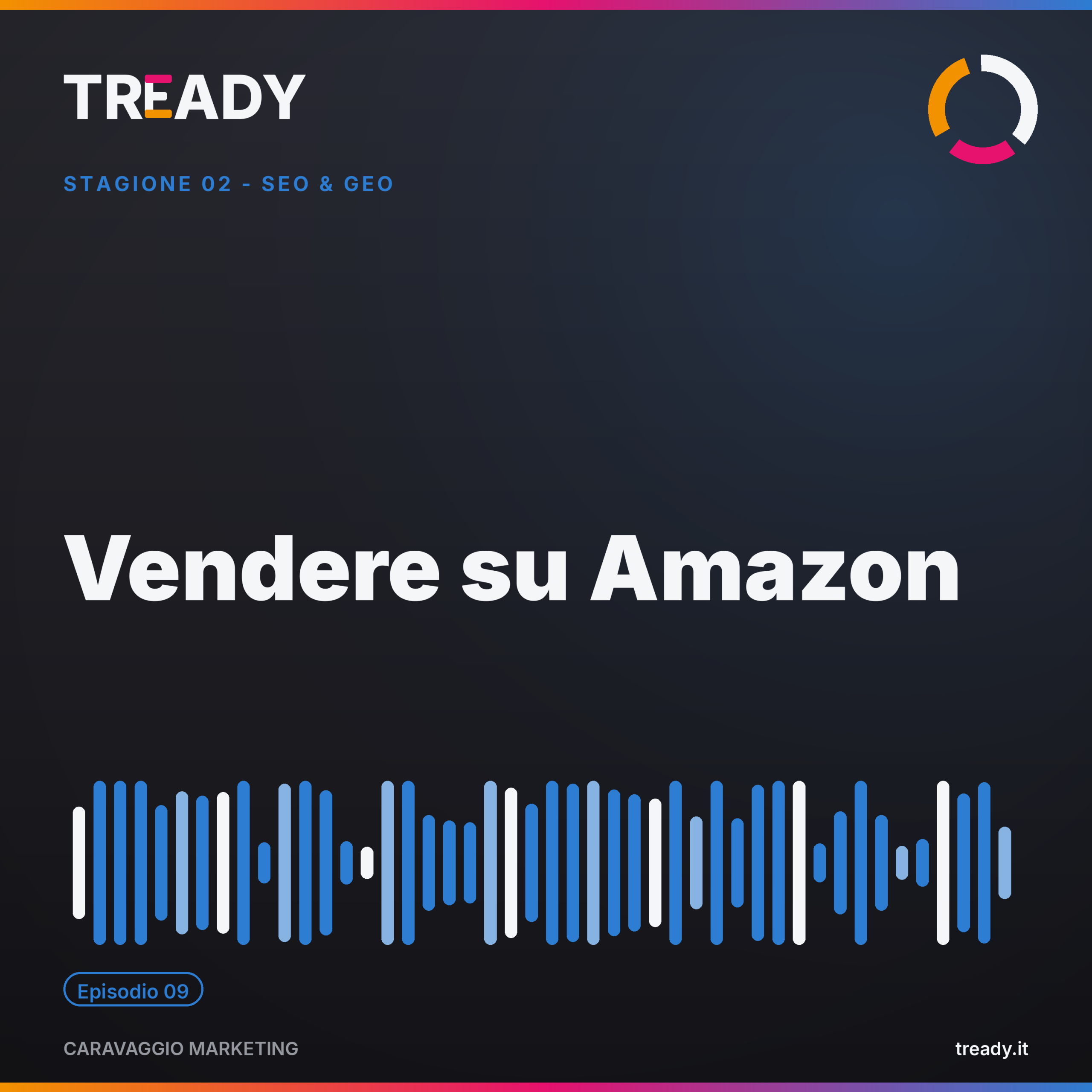 Copertina episodio Vendere su Amazon — podcast Caravaggio Marketing by Tready
